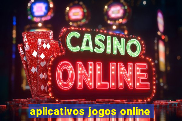 aplicativos jogos online